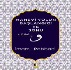 Manevi Yolun Başlangıcı ve Sonu - Kitapiks.com