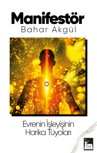 Manifestör;Evrenin İşleyişinin Harika Tüyoları - Kitapiks.com