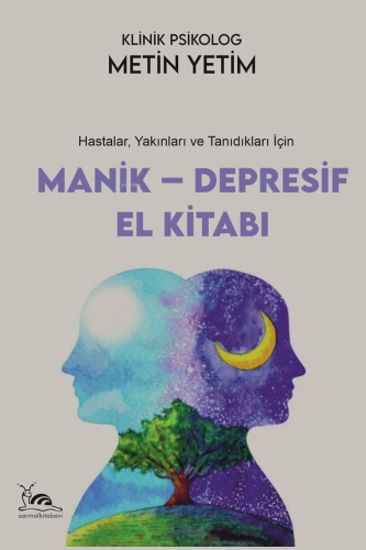 Manik – Depresif El Kitabı;Hastalar, Yakınları ve Tanıdıkları İçin - K