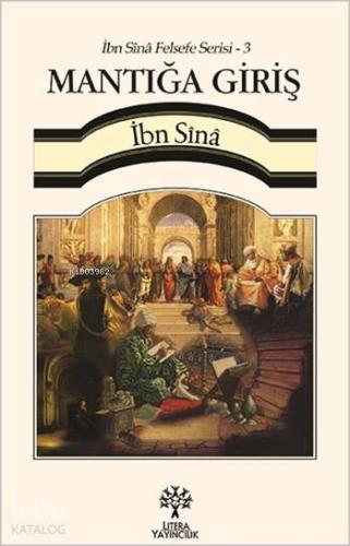 Mantığa Giriş - İbn Sînâ Felsefe Serisi 3 - Kitapiks.com