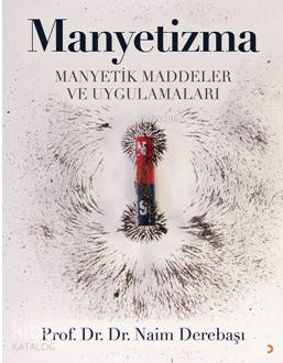 Manyetizma; Manyetik Maddeler ve Uygulamaları