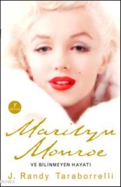 Marilyn Monroe ve Bilinmeyen Hayatı