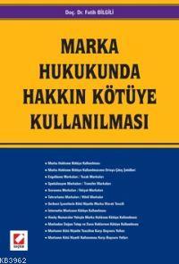 Marka Hukukunda Hakkın Kötüye Kullanılması