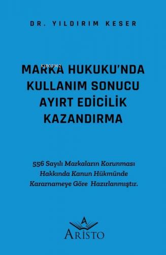 Marka Hukuku'nda Kullanım Sonucu Ayırt Edicilik Kazandırma