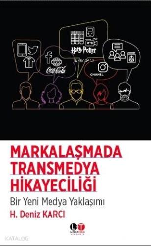 Markalaşmada Transmedya Hikayeciliği - Kitapiks.com