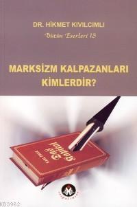 Marksizm Kalpazanları Kimlerdir?