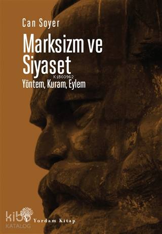Marksizm ve Siyaset; Yöntem, Kuram, Eylem - Kitapiks.com