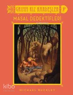 Masal Dedektifleri; Grimm Kız Kardeşler - Kitapiks.com
