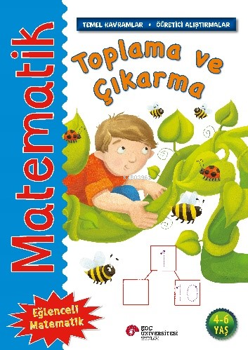 Matematik – Toplama ve Çıkarma;(Temel Kavramlar, Öğretici Alıştırmalar)