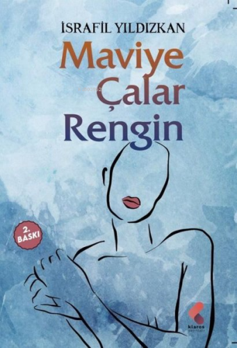 Maviye Çalar Rengin - Kitapiks.com