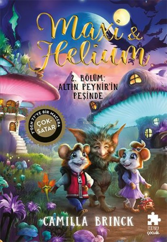 Maxi & Helium 2. Bölüm: Altın Peynir'in Peşinde - Kitapiks.com