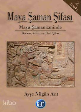 Maya Şaman Şifası - Kitapiks.com
