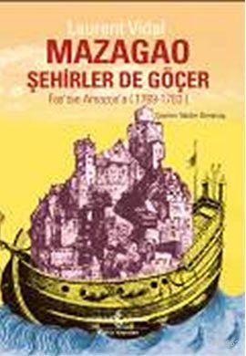 Mazago; Şehirler de Göçer - Kitapiks.com