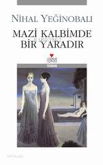 Mazi Kalbimde Bir Yaradır - Kitapiks.com