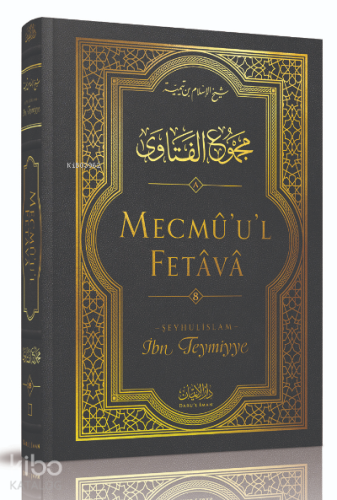 Mecmû'u'l-Fetâvâ (8. cilt) - Kitapiks.com