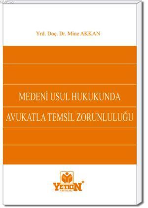Medenî Usûl Hukukunda Avukatla Temsil Zorunluluğu - Kitapiks.com