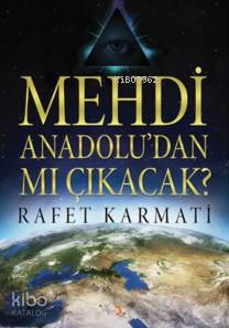 Mehdi Anadolu'dan mı Çıkacak? - Kitapiks.com