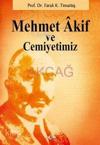 Mehmet Akif ve Cemiyetimiz - Kitapiks.com
