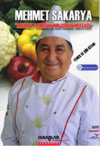Mehmet Sakarya'nın Gönül Mutfağı;Yemek ve Şiir Kitabı