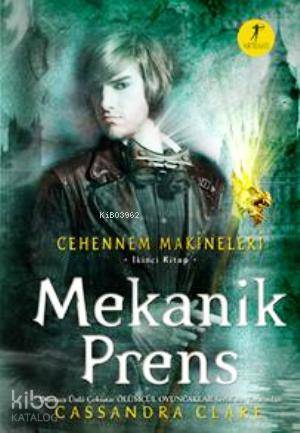 Mekanik Prens; Cehennem Makineleri 2. Kitap - Kitapiks.com