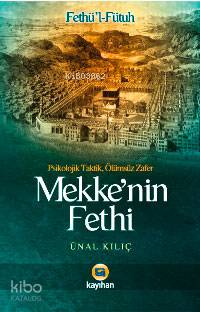 Mekkenin Fethi - Fethül-fütuh - Kitapiks.com