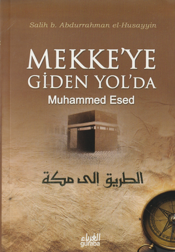 Mekke'ye Giden Yolda Muhammed Esed (Çanta Boy)