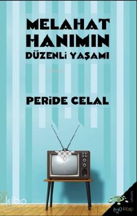 Melahat Hanımın Düzenli Yaşamı - Kitapiks.com