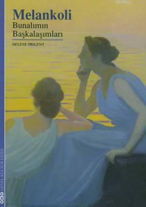Melankoli;bunalımın Başkalaşımları - Kitapiks.com