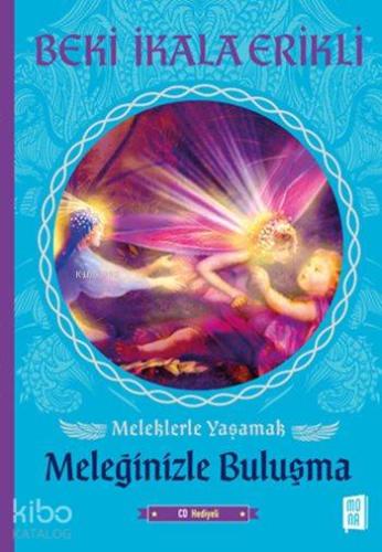 MeleÄŸinizle BuluÅŸma (Cd Hediyeli); Meleklerle YaÅŸamak