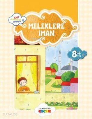 Meleklere İman Akif Amentü'yü Öğreniyor
