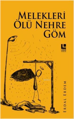 Melekleri Ölü Nehre Göm - Kitapiks.com