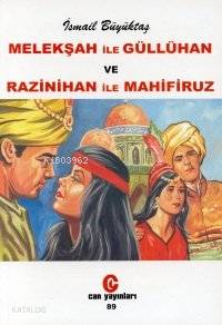 Melekşah İle Güllü Han ve Razinihan İle Mahifiruz - Kitapiks.com