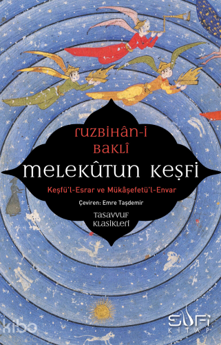 Melekûtun Keşfi;Keşfü'l-Esrar ve Mükâşefetü'l-Envar