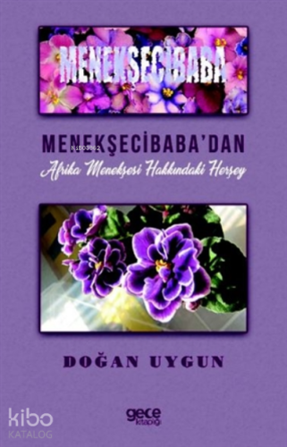Menekşecibaba;Menekşecibaba'dan Afrika Menekşesi Hakkında Herşey - Kit
