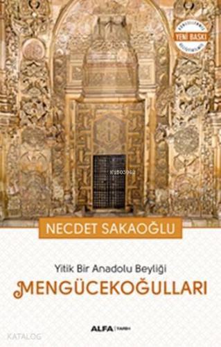 Mengücekoğulları; Yitik Bir Anadolu Beyliği - Kitapiks.com