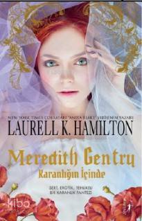 Meredith Gentry; Karanlığın İçinde - Kitapiks.com