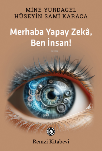 Merhaba Yapay Zekâ, Ben İnsan! - Kitapiks.com
