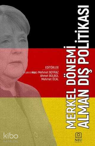 Merkel Dönemi Alman Dış Politikası