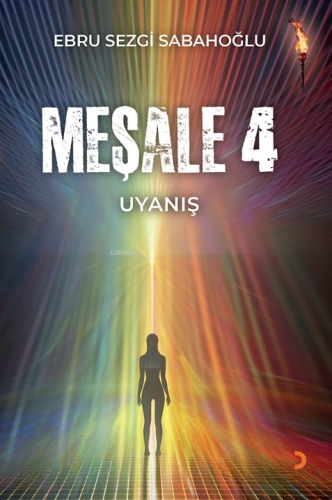 Meşale 4;Uyanış - Kitapiks.com