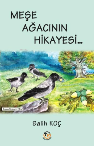 Meşe Ağacının Hikayesi - Kitapiks.com