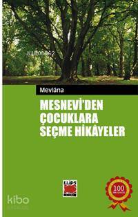 Mesnevi'den Çocuklara Seçme Hikayeler - Kitapiks.com
