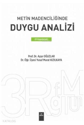 Metin Madenciliğinde Duygu Analizi ( R Uygulamalı) - Kitapiks.com