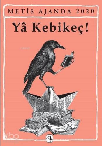 Metis Ajanda 2020: Ya Kebikeç! - Kitapiks.com