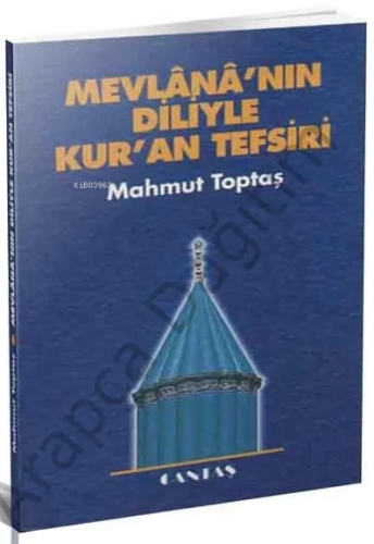 Mevlana'nın Diliyle Kur'an Tefsiri - Kitapiks.com