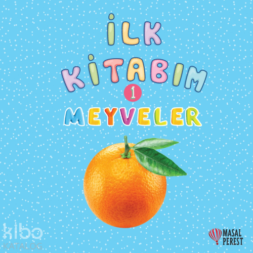 Meyveler 1; İlk Kitabım - Kitapiks.com