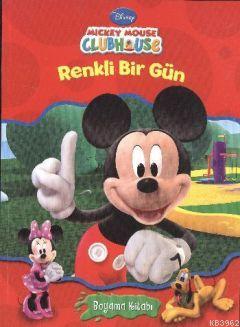 Mickey Mouse Club House Renkli Bir Gün; Boyama Kitabı - Kitapiks.com