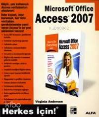 Microsoft Office Access 2007; Herkes İçin! - Kitapiks.com