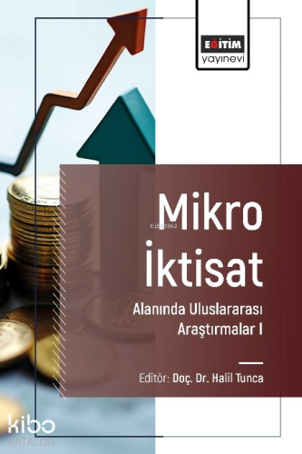 Mikro İktisat Alanında Uluslararası Araştırmalar I - Kitapiks.com