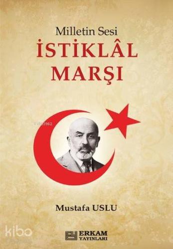 Milletin Sesi İstiklal Marşı - Kitapiks.com