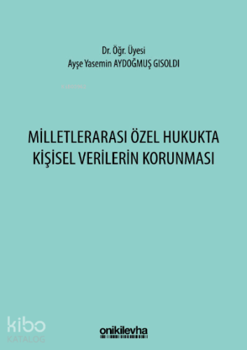 Milletlerarası Özel Hukukta Kişisel Verilerin Korunması - Kitapiks.com